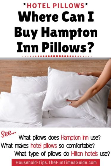 What pillows does Hampton Inn use? What type of pillows do Hilton Hotels use? Where can I buy Hampton Inn pillows?