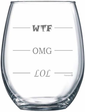 A funny wine glass - for the wine drinker in your life!